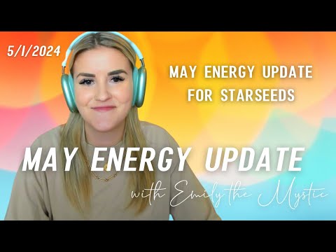 May Energy Update for Starseeds