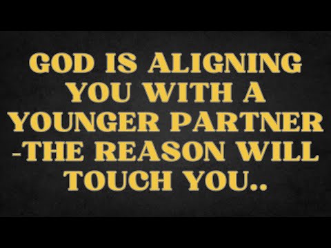 Angels Say God Is Aligning You With a Younger Partner—The Reason Will Touch You....| Angels messages