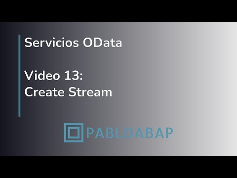 Servicios OData - Video #13: Create Stream