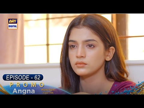 Angna Episode 62 - Promo -  ARY Digital Drama