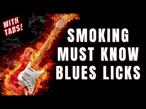 Smoking Must Know Easy Blues Licks & Devices - with Tablature TABS