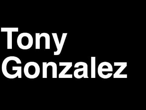 How to Pronounce Tony Gonzalez Atlanta Falcons NFL Football Touchdown TD Tackle Hit Yard Run