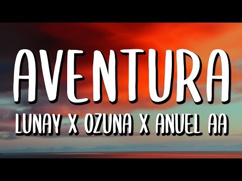 Anuel AA, Lunay, Ozuna