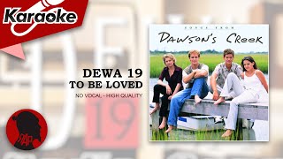 Download lagu TO BE LOVED - DEWA 19  |  Karaoke mp3