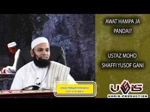 Awat Ampa Aja Pandai? - Ustaz Mohd Shaffi Yusof Gani