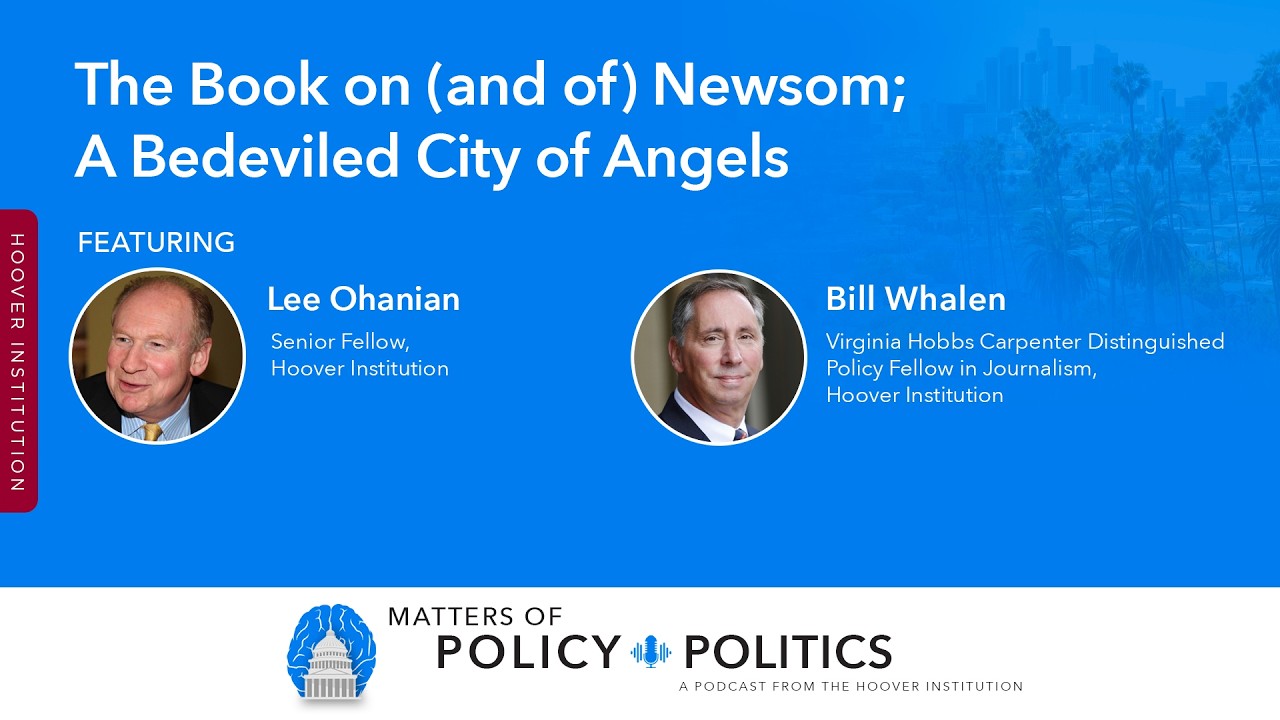 The Book on (and of) Newsom; A Bedeviled City of Angels | Hoover Institution