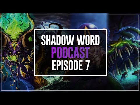 Shadow Word: Podcast - EP07 - Rework and PvP in Season 2 (feat. @anboniwow & @StahpSP)