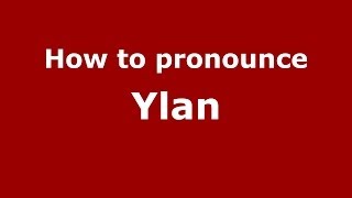 How to pronounce Ylan