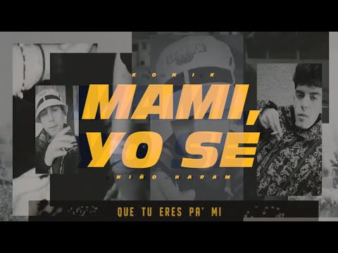 KONIK Y NIÑO HARAM - MAMI YO SÉ (VIDEOCLIP) [MOONLIGHT]