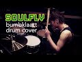 SOULFLY - bumbklaatt - drum cover