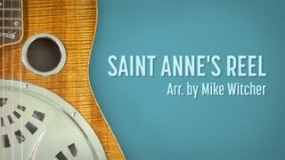 Saint Anne's Reel- Dobro Lesson by Mike Witcher