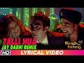 Talli Hua Remix | Singh Is Kinng |Jay Dabhi Remix | Akshay K| Katrina K|Labh Janjua| Neeraj S|Pritam