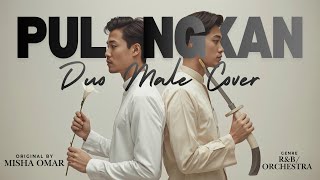 Download lagu MISHA OMAR - PULANGKAN MALE DUO R&B ORCHESTRA VIBES. mp3