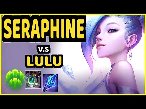 KERIA (SERAPHINE) vs LULU - BOTTOM SUPPORT CHALLENGER GAMEPLAY - KR