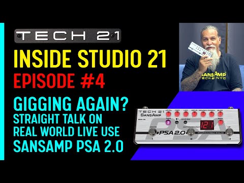 Studio 21 at Tech 21: SansAmp PSA 2.0 in the Real World