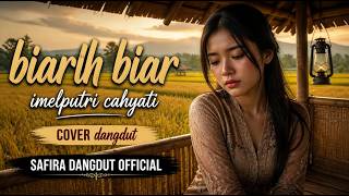 Download lagu BIARLAH BIAR | Imel Putri Cahyati | Cover Dangdut | SAFIRA DANGDUT  mp3