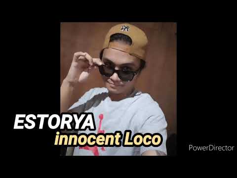 ESTORYA - innocent Loco ( Bisaya Rap )