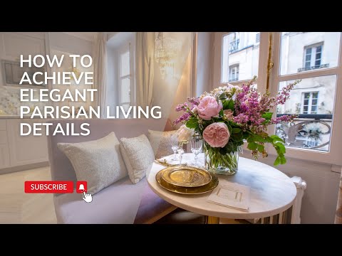 How to Achieve Elegant Parisian Living Details in a Very Small Sophisticated Apartment