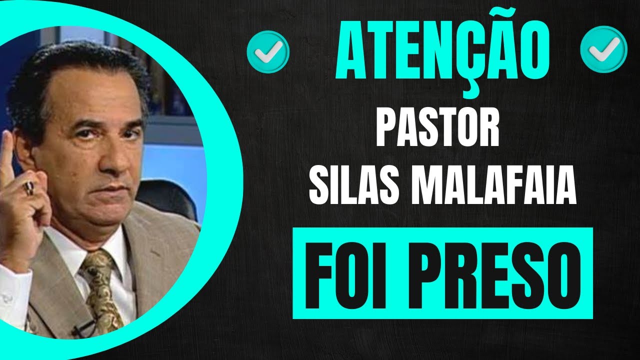 Saiba aqui toda a história sobre a PRISÃO do Pastor Silas Malafaia.