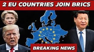JUST 2 MINUTES AGO: BRICS Enters Europe — 2 EU States Join Bloc