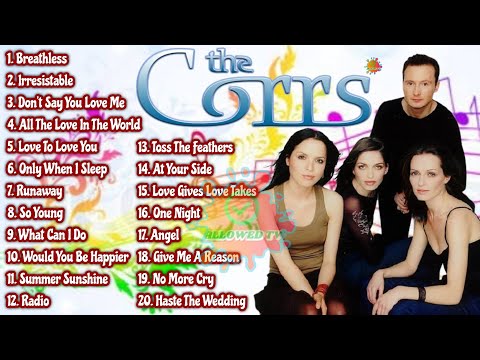 THE CORRS | THE CORRS SONGS | THE CORRS GREATEST HITS | THE CORRS PLAYLIST | THE CORRS  BREATHLESS