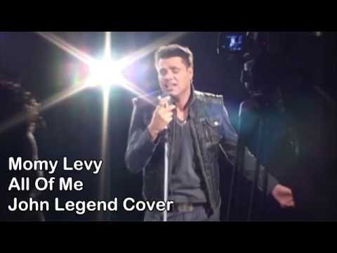 Momy Levy - All Of Me ( John Legend Cover )