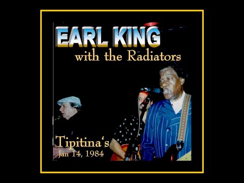 Earl King w/ The Radiators - New Orleans 1984  (Complete Bootleg)