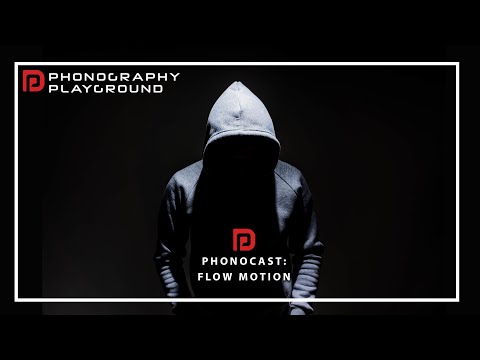 Phonocast 18 - Flow Motion