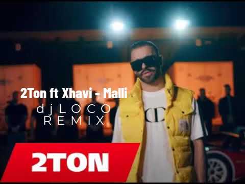 2TON x XHAVI - MALLI (djLOCO Remix)