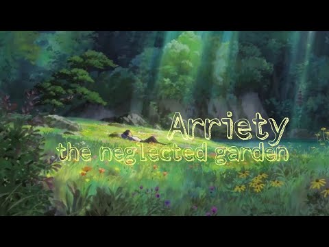 Cecile Corbel - The Neglected Garden ( The Secret World Of Arriety) Song