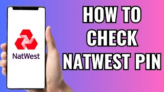 How To Check Natwest Pin