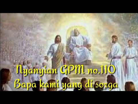 Nyanyian GPM 110 _ Bapa kami yang di Surga