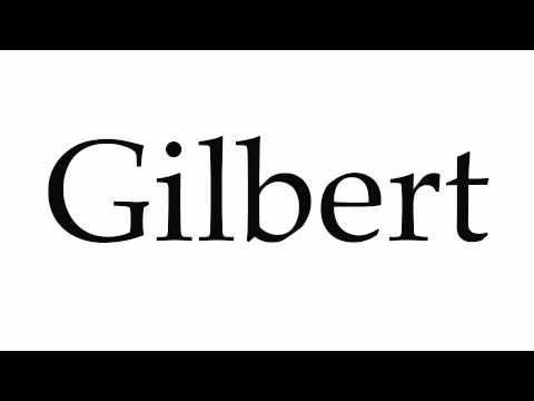 How to Pronounce Gilbert