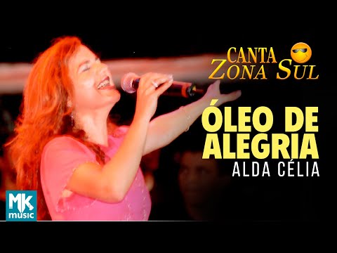Alda Célia - Óleo de Alegria (Ao Vivo) DVD Canta Zona Sul Vol 1