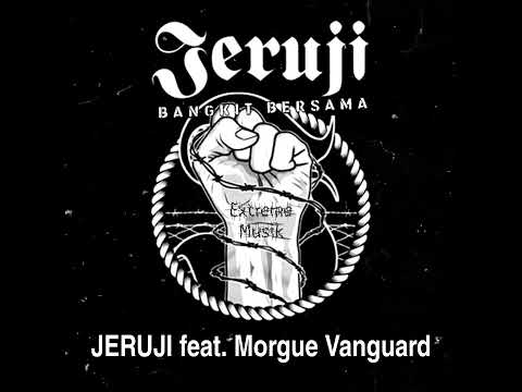 JERUJI Feat. MORGUE VANGUARD - BANGKIT BERSAMA