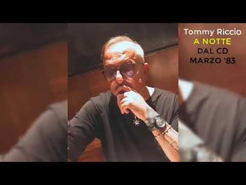 Tommy Riccio  - "A NOTTE" - (Official Musica)