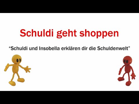 Teil 2 „Schuldi geht shoppen“ - Schuldi und Insobella erklären dir die Schuldenwelt
