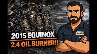 2015 Chevy Equinox 2.4 Oil Burner | Reduced Engine Power & Sludge Damage