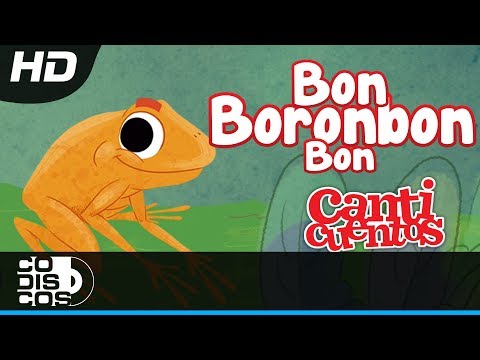 Bon Boronbon Bon, Macondo Un Canto De Niños   Canticuentos