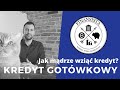 Jak Mądrze Wziąć Kredyt Kredyt Gotówkowy