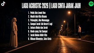Download lagu 🎸 Lagu Cinta Jarak Jauh Acoustic 2026 | Full Album Untuk Pejuang LDR yang Setia Menunggu mp3