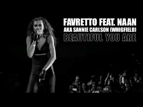 Favretto Feat. Naan aka Sannie Carlson (Whigfield) - Beautiful You Are