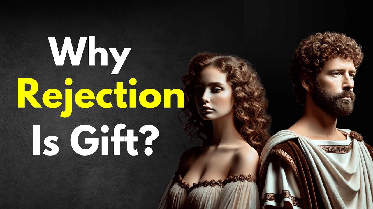Why Rejection is a Gift - STOICISM