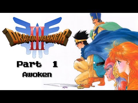 Dragon Warrior III (NES) - Part 1 - Awoken (Let's Play)