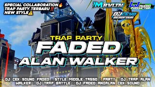 Download lagu DJ FADED ALAN WALKER🔥STYLE IN THE END | TRAP PARTY MIDDLE CETUS BASS MBEDIL‼️COCOK BUAT CEK SOUND mp3