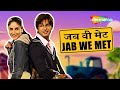 सिखनी हूं मैं भटिंडा की Jab We Met Full Movie Kareena Kapoor S
