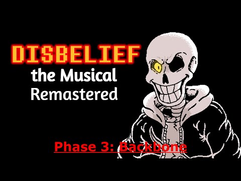 Disbelief the Musical Remastered Phase 3: Backbone