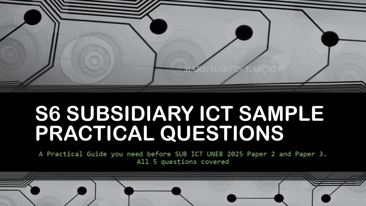 S6 Subsidiary ICT Sample Practical Questions