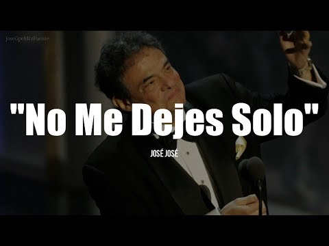 José José - No Me Dejes Solo