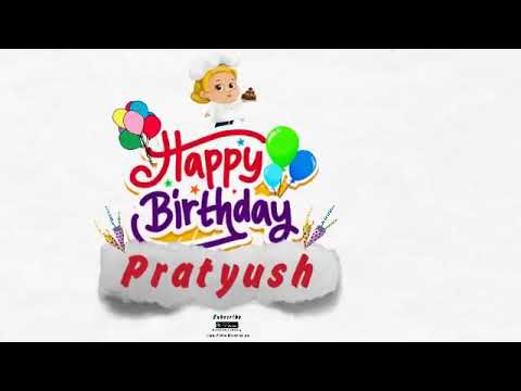 Happy Birthday Pratyush